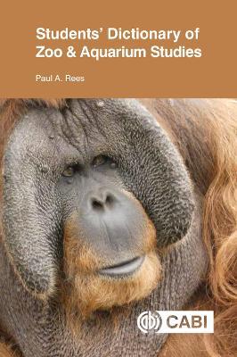 Students' Dictionary of Zoo and Aquarium Studies - Paul A Rees - cover
