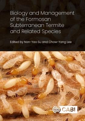 Biology and Management of the Formosan Subterranean Termite and Related Species - cover