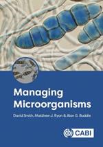 Managing Microorganisms