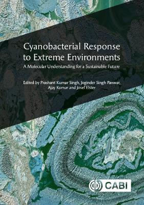 Cyanobacterial Response to Extreme Environments: A Molecular Understanding for a Sustainable Future - cover