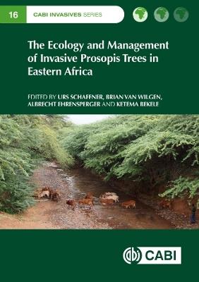 The Ecology and Management of Invasive Prosopis Trees in Eastern Africa - cover