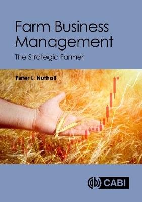 Farm Business Management: The Strategic Farmer - Peter L Nuthall - cover