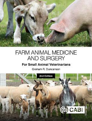 Farm Animal Medicine and Surgery for Small Animal Veterinarians - Graham R Duncanson - cover