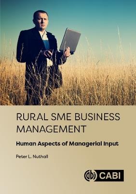 Rural SME Business Management: Human Aspects of Managerial Input - Peter L Nuthall - cover