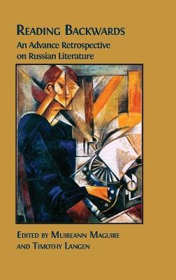 Reading Backwards: An Advance Retrospective on Russian Literature - cover