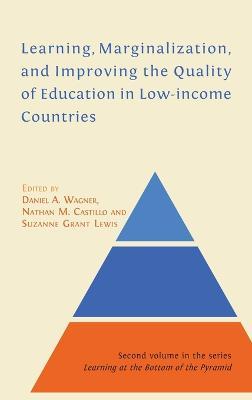Learning, Marginalization, and Improving the Quality of Education in Low-income Countries - cover