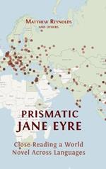 Prismatic Jane Eyre: Close-Reading a World Novel Across Languages
