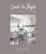 Lived-In Style: The Art of Creating a Feel-Good Home