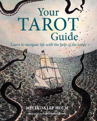 Your Tarot Guide: Learn to Navigate Life with the Help of the Cards - Melinda Lee Holm - cover