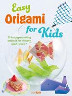 Easy Origami for Kids: 35 Fun Papercrafting Projects for Children Aged 7 Years +