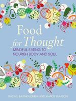 Food for Thought: Mindful Eating to Nourish Body and Soul