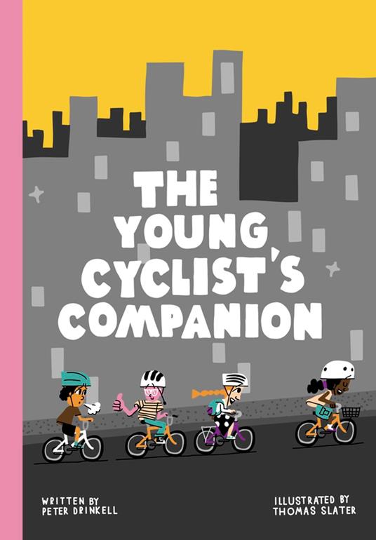 The Young Cyclist's Companion - Peter Drinkell,Thomas Slater - ebook