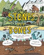 Stones and Bones: Fossils and the stories they tell