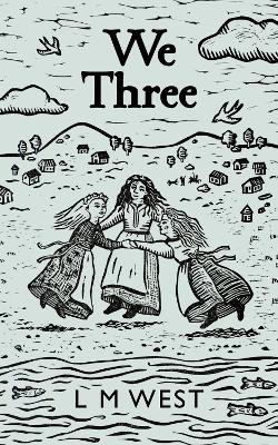 We Three - L M West - cover
