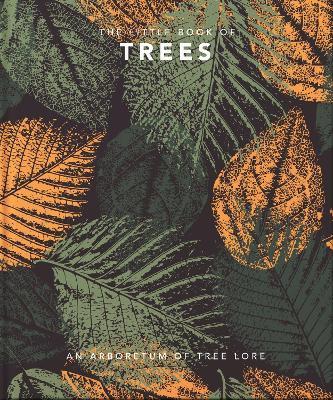 The Little Book of Trees: An arboretum of tree lore - Orange Hippo! - cover