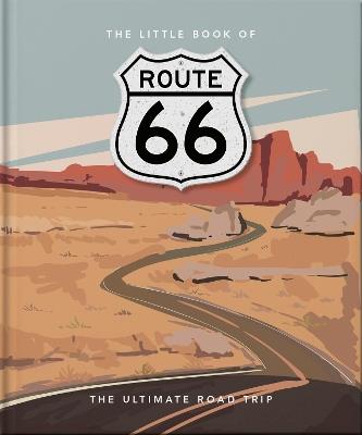 The Little Book of Route 66: The Ultimate Road Trip - Orange Hippo! - cover