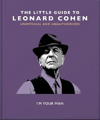 The Little Guide to Leonard Cohen: I'm Your Man - Orange Hippo! - cover