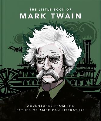 The Little Book of Mark Twain: Wit and wisdom from the great American writer - Orange Hippo! - cover