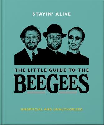 Stayin' Alive: The Little Guide to The Bee Gees - Orange Hippo! - cover