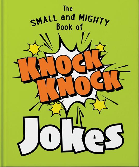 The Small and Mighty Book of Knock Knock Jokes - Oh - ebook