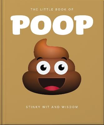 The Little Book of Poop: Stinky Wit and Wisdom - Orange Hippo! - cover