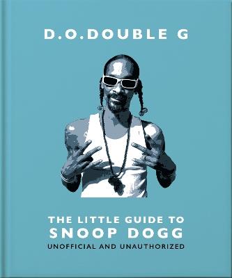 D. O. DOUBLE G: The Little Guide to Snoop Dogg - OH - cover