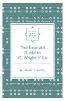 The Emerald Guide to C. Wright Mills