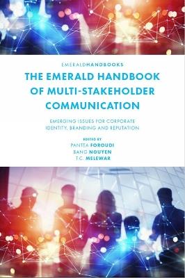 The Emerald Handbook of Multi-Stakeholder Communication: Emerging Issues for Corporate Identity, Branding and Reputation - cover