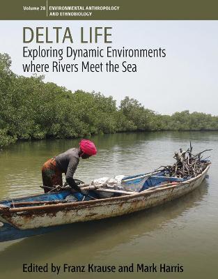 Delta Life: Exploring Dynamic Environments where Rivers Meet the Sea - cover