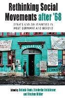 Rethinking Social Movements after '68: Selves and Solidarities in West Germany and Beyond