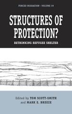 Structures of Protection?: Rethinking Refugee Shelter