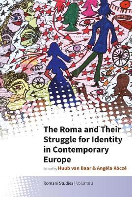 The Roma and Their Struggle for Identity in Contemporary Europe - cover