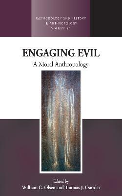 Engaging Evil: A Moral Anthropology - cover