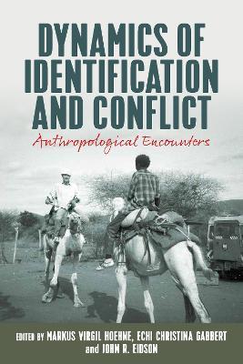 Dynamics of Identification and Conflict: Anthropological Encounters - cover