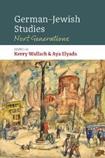 German–Jewish Studies: Next Generations