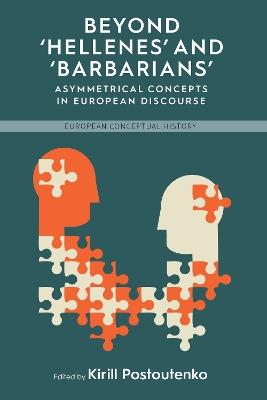 Beyond 'Hellenes' and 'Barbarians': Asymmetrical Concepts in European Discourse - cover