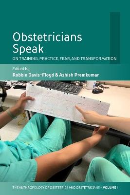 Obstetricians Speak: On Training, Practice, Fear, and Transformation - cover