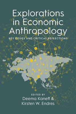 Explorations in Economic Anthropology: Key Issues and Critical Reflections - cover