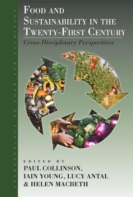 Food and Sustainability in the Twenty-First Century: Cross-Disciplinary Perspectives - cover