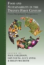 Food and Sustainability in the Twenty-First Century: Cross-Disciplinary Perspectives