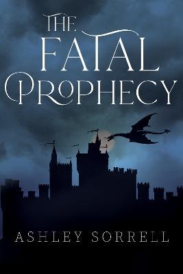The Fatal Prophecy Vol. 1 - Ashley Sorrell - cover