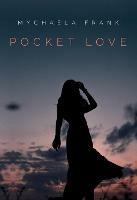 Pocket Love - Mychaela Frank - cover