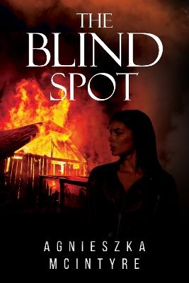 The Blind Spot - Agnieszka McIntyre - cover