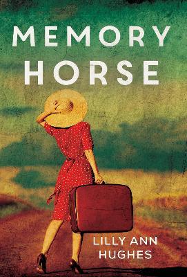 Memory Horse - Lilly Ann Hughes - cover