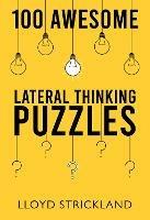 100 Awesome Lateral Thinking Puzzles