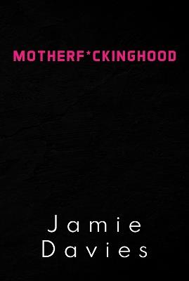 Motherf*ckinghood - Jamie Davies - cover