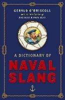 A Dictionary of Naval Slang - Gerald O'Driscoll - cover