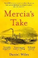 Mercia'S Take: Winner of the Betty Trask Prize 2023 - Daniel Wiles - cover