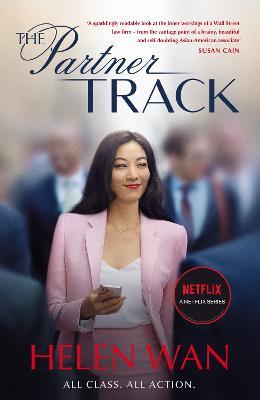 The Partner Track: The Must-Read Book Behind the Gripping Netflix Legal Drama - Helen Wan - cover