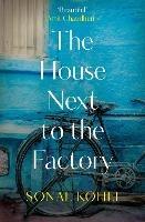 The House Next to the Factory: As heard on BBC Radio 4 Book at Bedtime